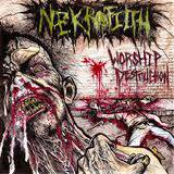 Nekrofilth : Worship Destruction